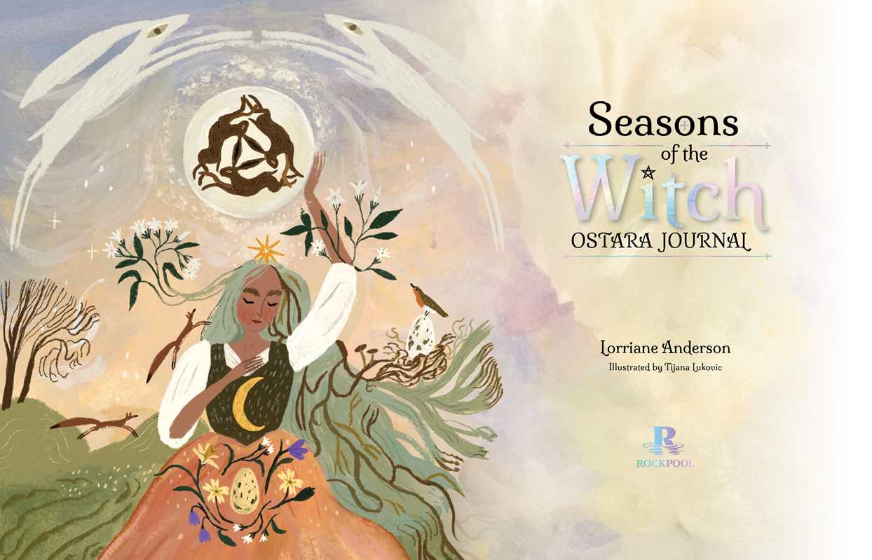 Seasons of the Witch: Ostara Journal by Lorriane Anderson